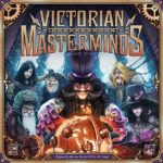 Buy Victorian Masterminds only at Bored Game Company.