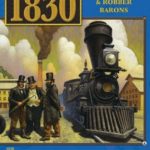 Buy 1830: Railways & Robber Barons only at Bored Game Company.
