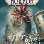 eldritch-horror-cities-in-ruin-a2391c4d0c27697353157f1bf5c66b24