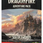 Buy Dragonfire: Adventures – Sea of Swords only at Bored Game Company.