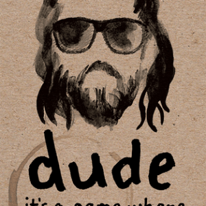 Buy dude only at Bored Game Company.