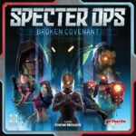 Buy Specter Ops: Broken Covenant only at Bored Game Company.
